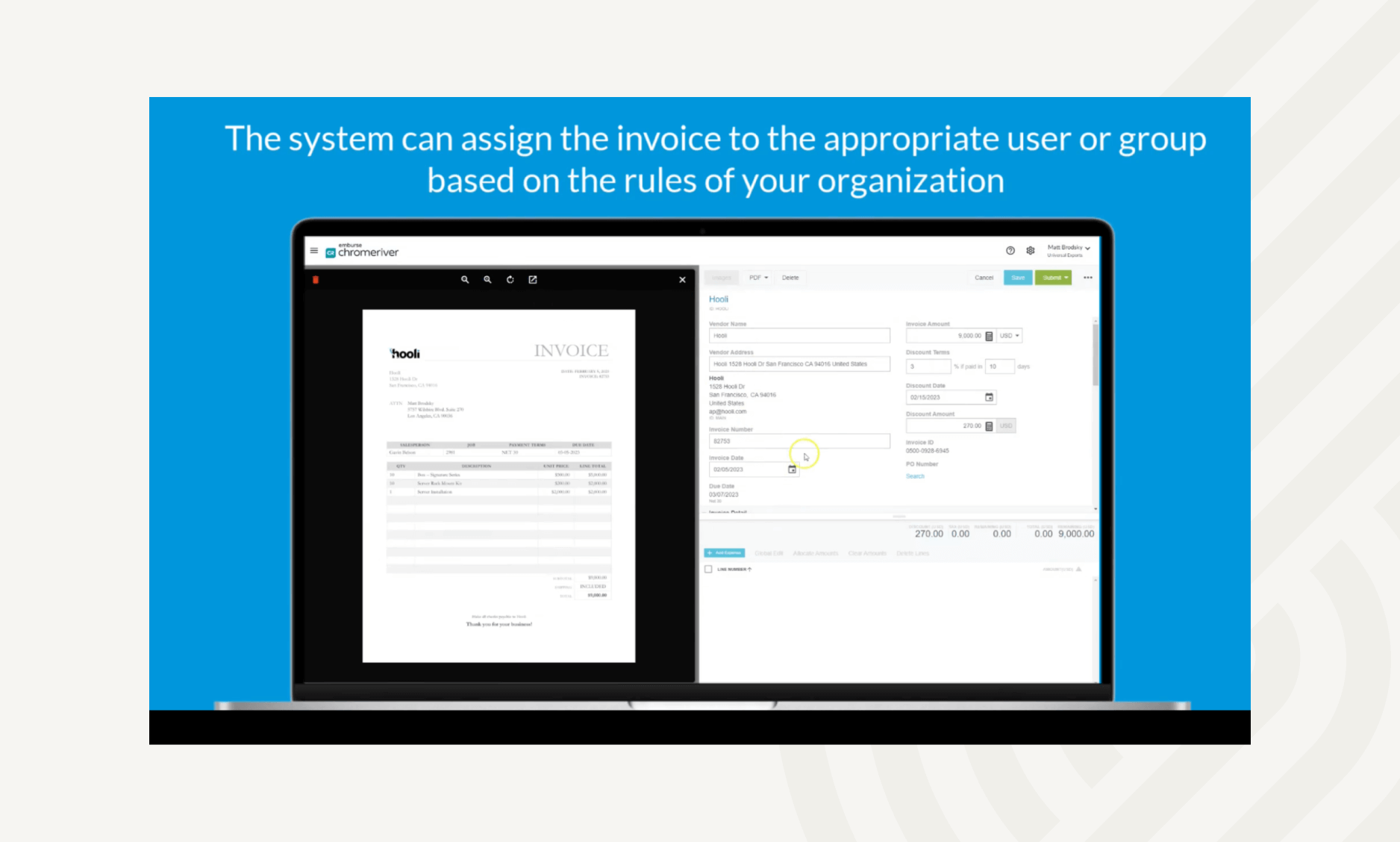 The system assigns approvers for invoices based on the policy
