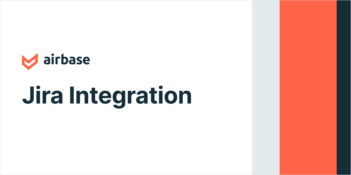 Jira Integration Streamline your workflows Airbase