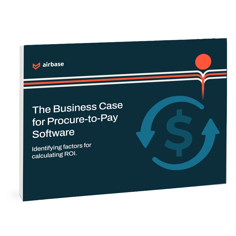 Maximizing Financial Efficiency: The ROI Of Procure-To-Pay Software Ebook