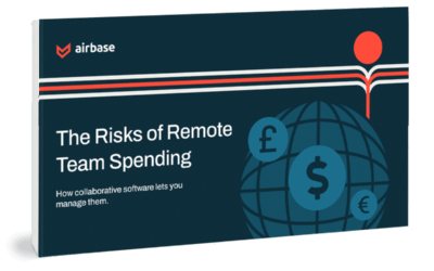 The Risks of Remote Team Spending.